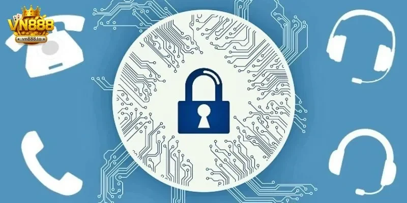 Chính sách bảo mật Nội dung bảo mật tại nhà cái VN888